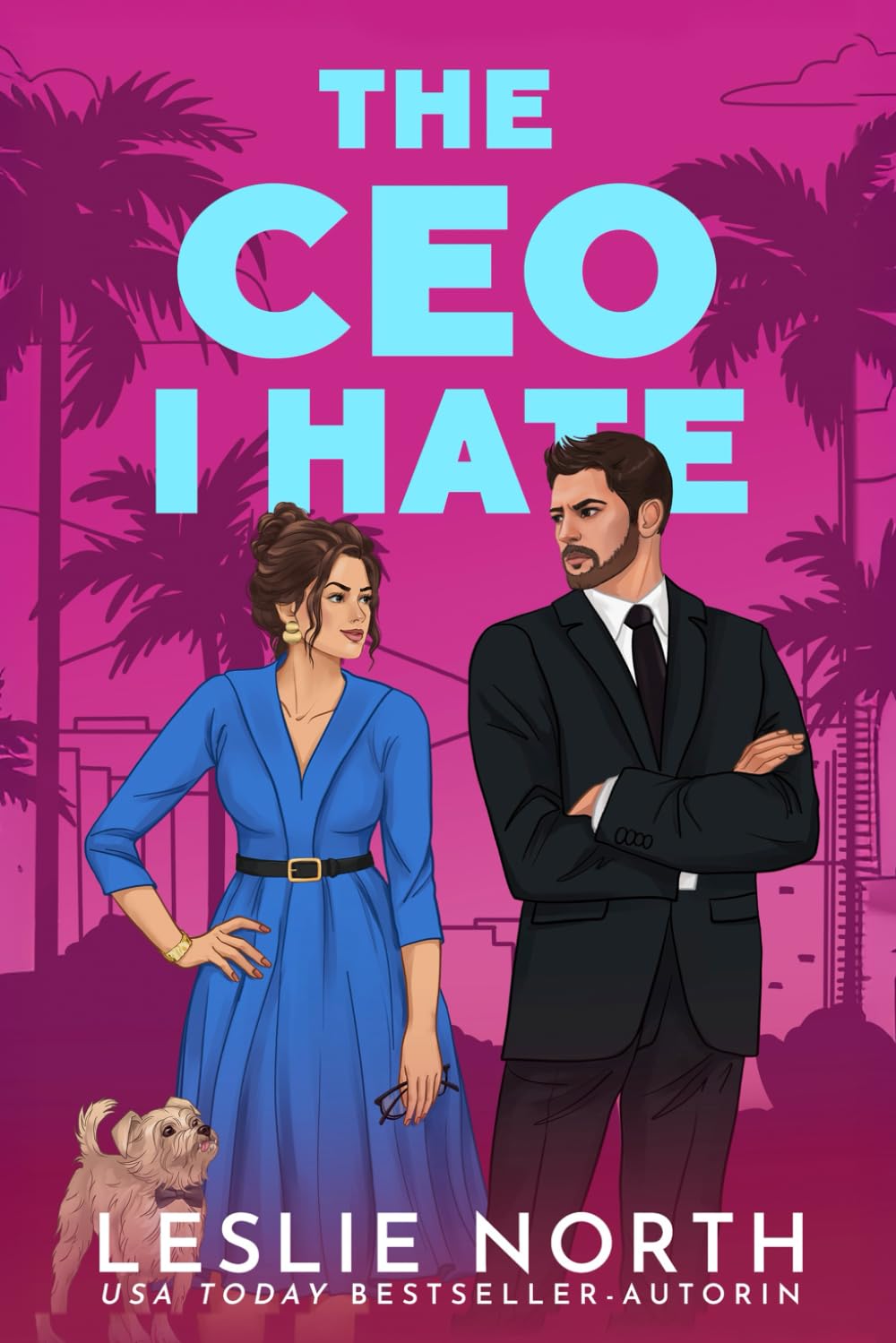 The CEO I Hate: Ein Grumpy/Sunshine Milliardärs-Boss-Liebesroman (Die Lockhart-Brüder)