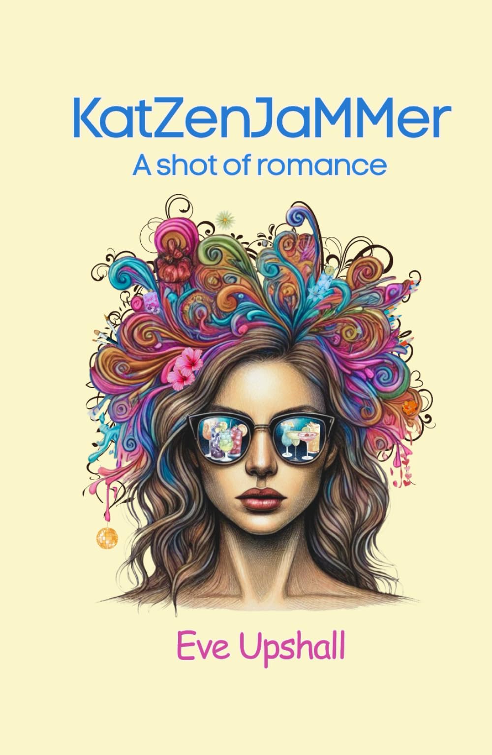 Katzenjammer, A shot of Romance: Fake-dating and British romcom blend in this hilarious and steamy debut novel. A must-read for summer 2025 from new indie author Eve Upshall.