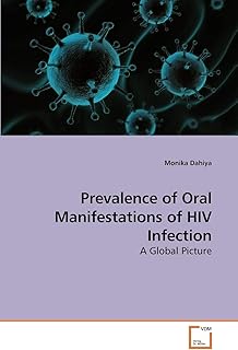 Prevalence of Oral Manifestations of HIV Infection: A Global Picture