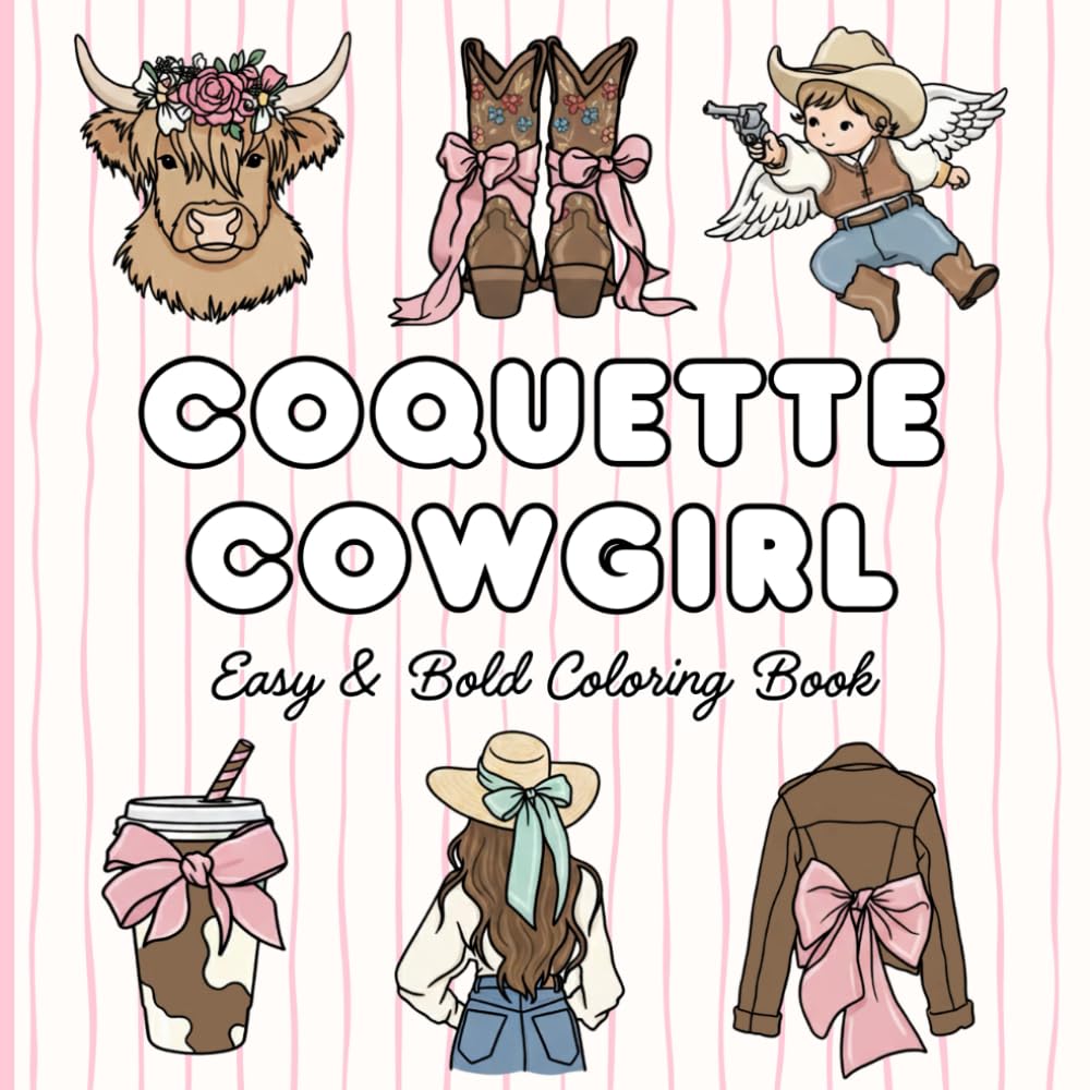 Coquette Cowgirl Coloring Book: Easy & Bold Western Girly Designs for Relaxation (Bold and Easy Colouring)