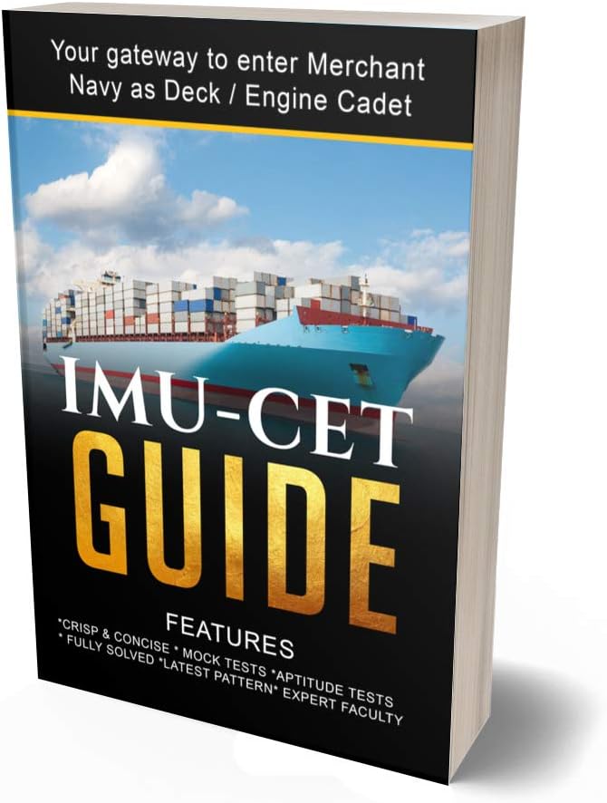 IMU-CET GUIDE ( REVISED) : YOUR GATEWAY TO ENTER MERCHANT NAVY AS DECK/ENGINE CADET