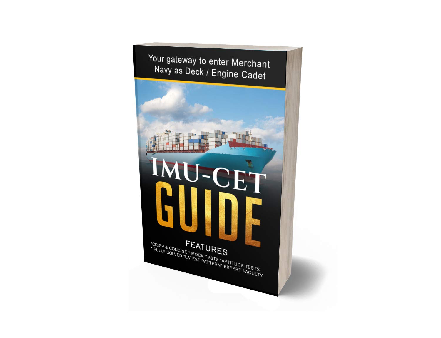 IMU-CET GUIDE ( REVISED) : YOUR GATEWAY TO ENTER MERCHANT NAVY AS DECK/ENGINE CADET Paperback