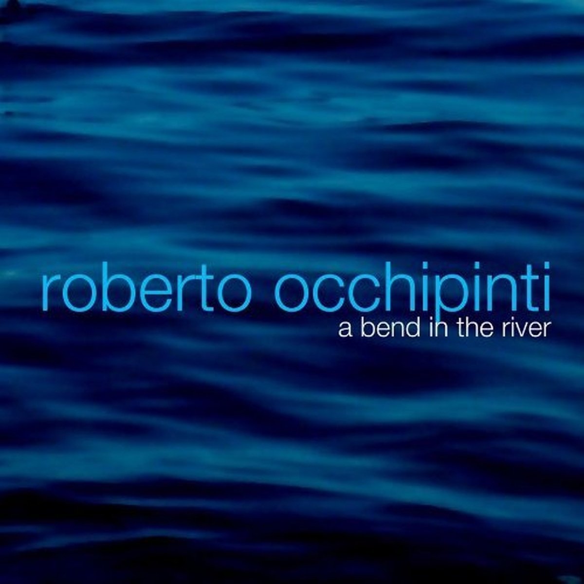 A Bend in the River [Audio CD] Roberto Occhipinti