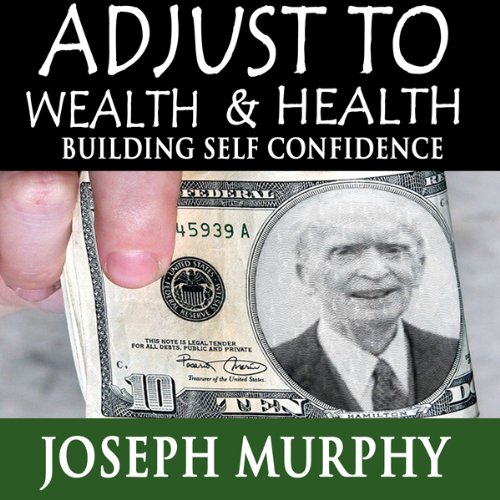 Cover art for Adjust to Wealth, Building Self-Confidence