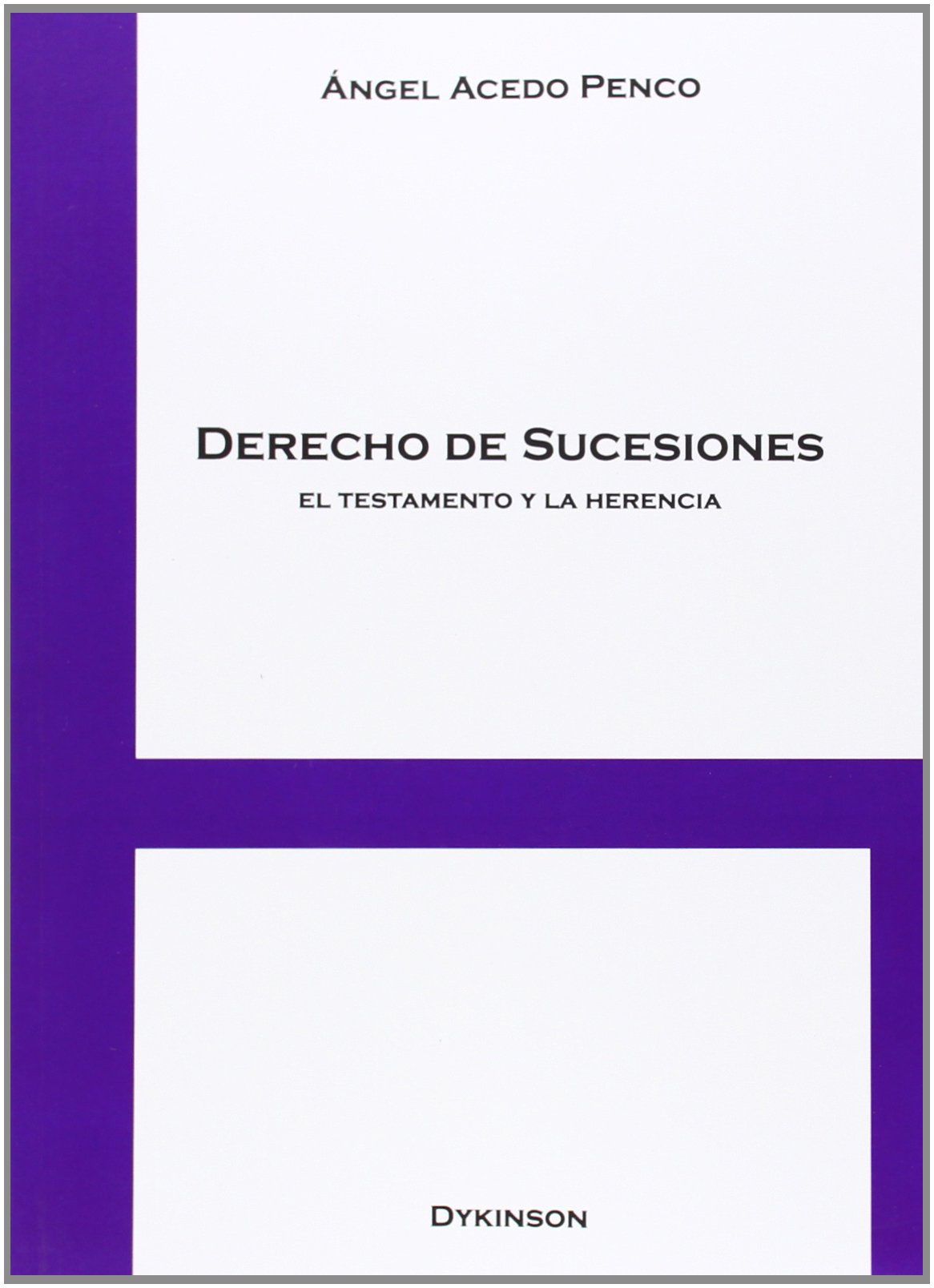 Derecho de Sucesiones. El testamento y la herencia (SIN COLECCION)