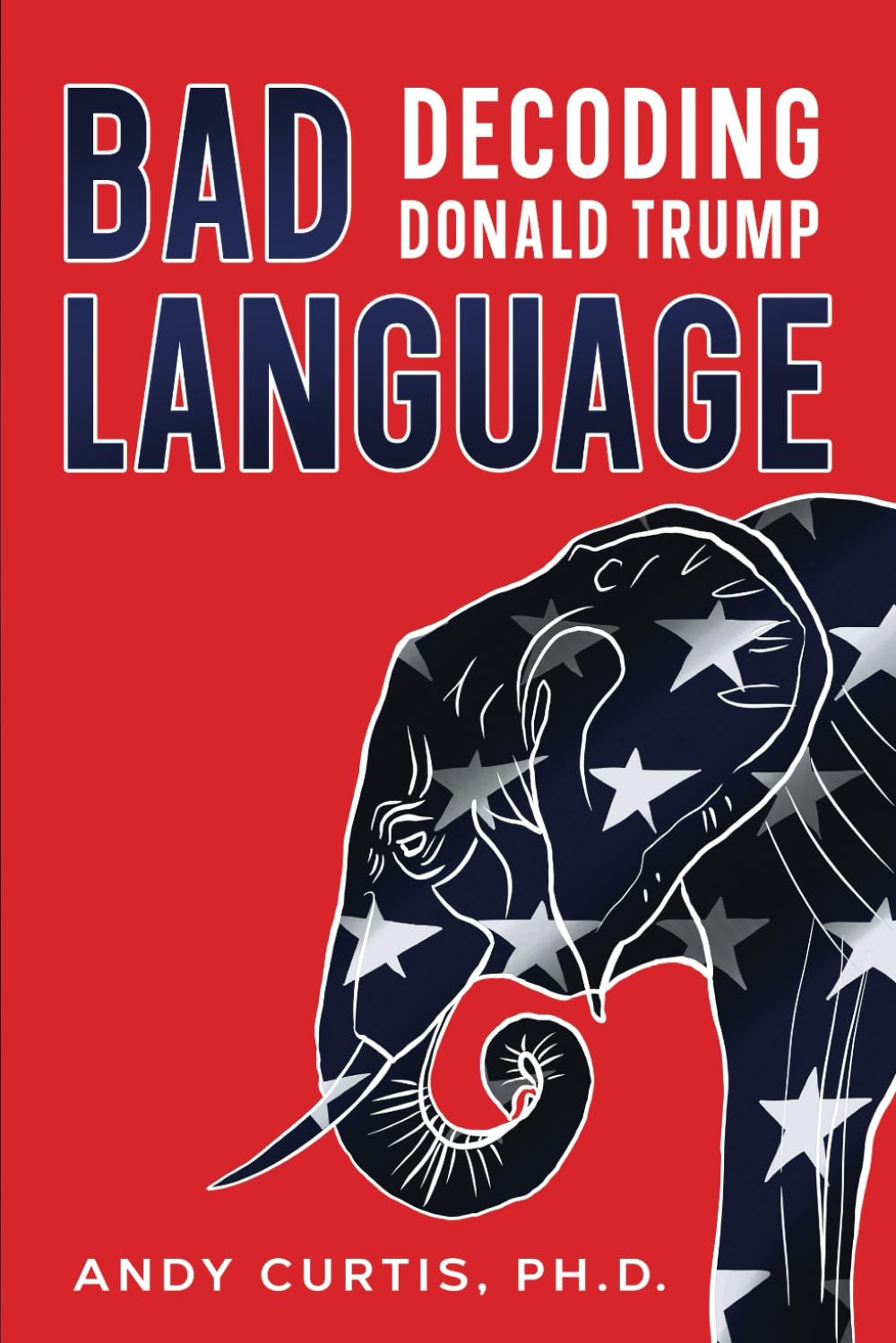 Bad Language: Decoding Donald Trump