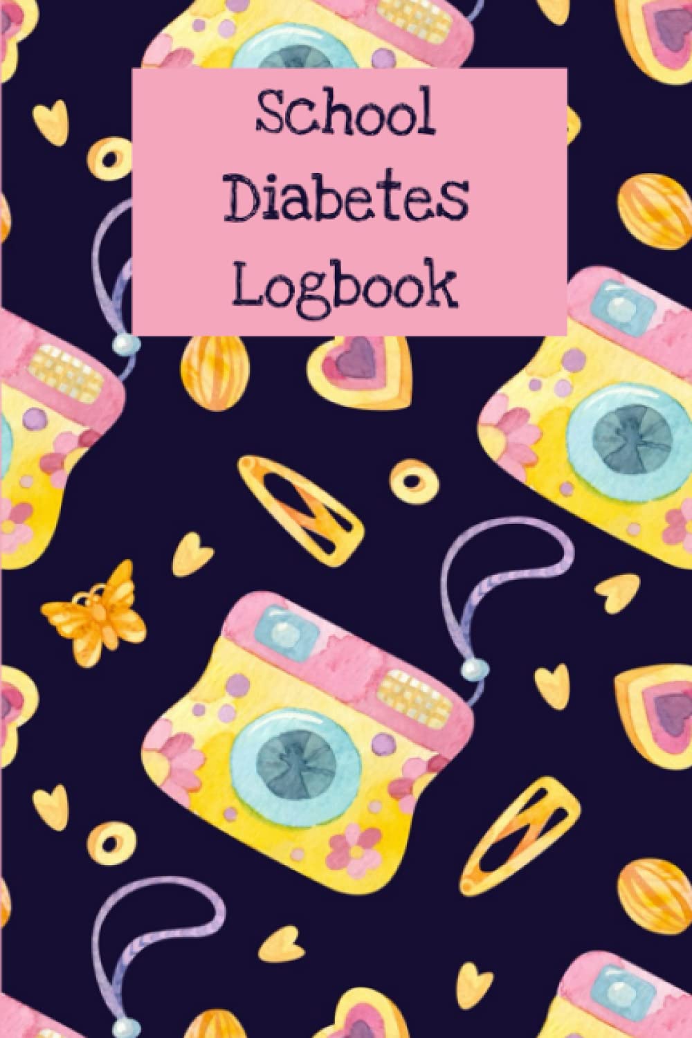 School Diabetes Logbook: Type One Diabetic Student Diary Cameras Girl