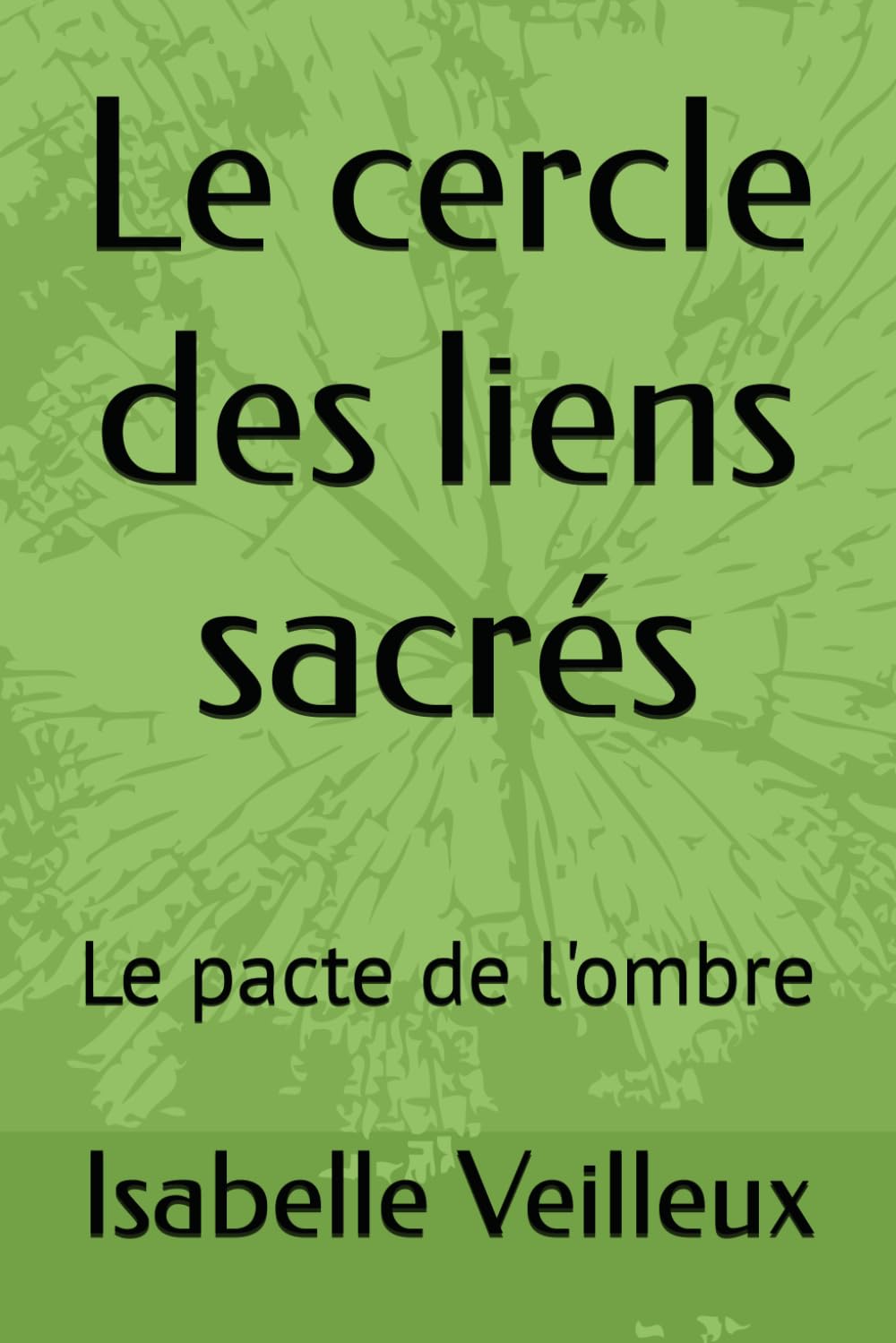 Le cercle des liens sacrés: Le pacte de l'ombre