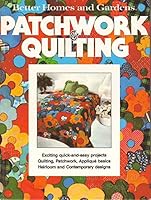 Better Homes and Gardens Patchwork and Quilting (Better homes and gardens books) 0696001756 Book Cover