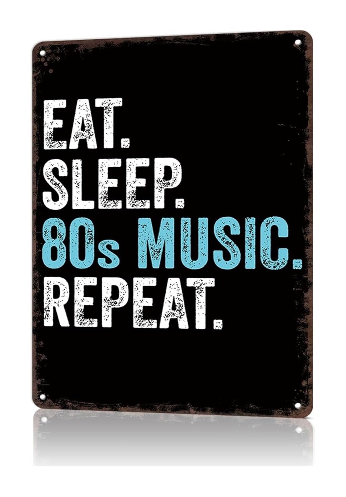 REIUAFWYGV Humorous Metal Sign for 80s Fan Eat Sleep 80s Music Repeat Retro Wall Decor Home Bar Room (8 X 12 in)