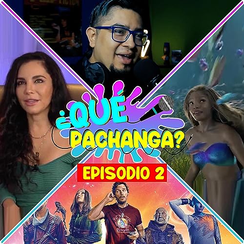 『Martha Higareda yo si te creo | ¿Qué Pachanga? | Episodio 2』のカバーアート