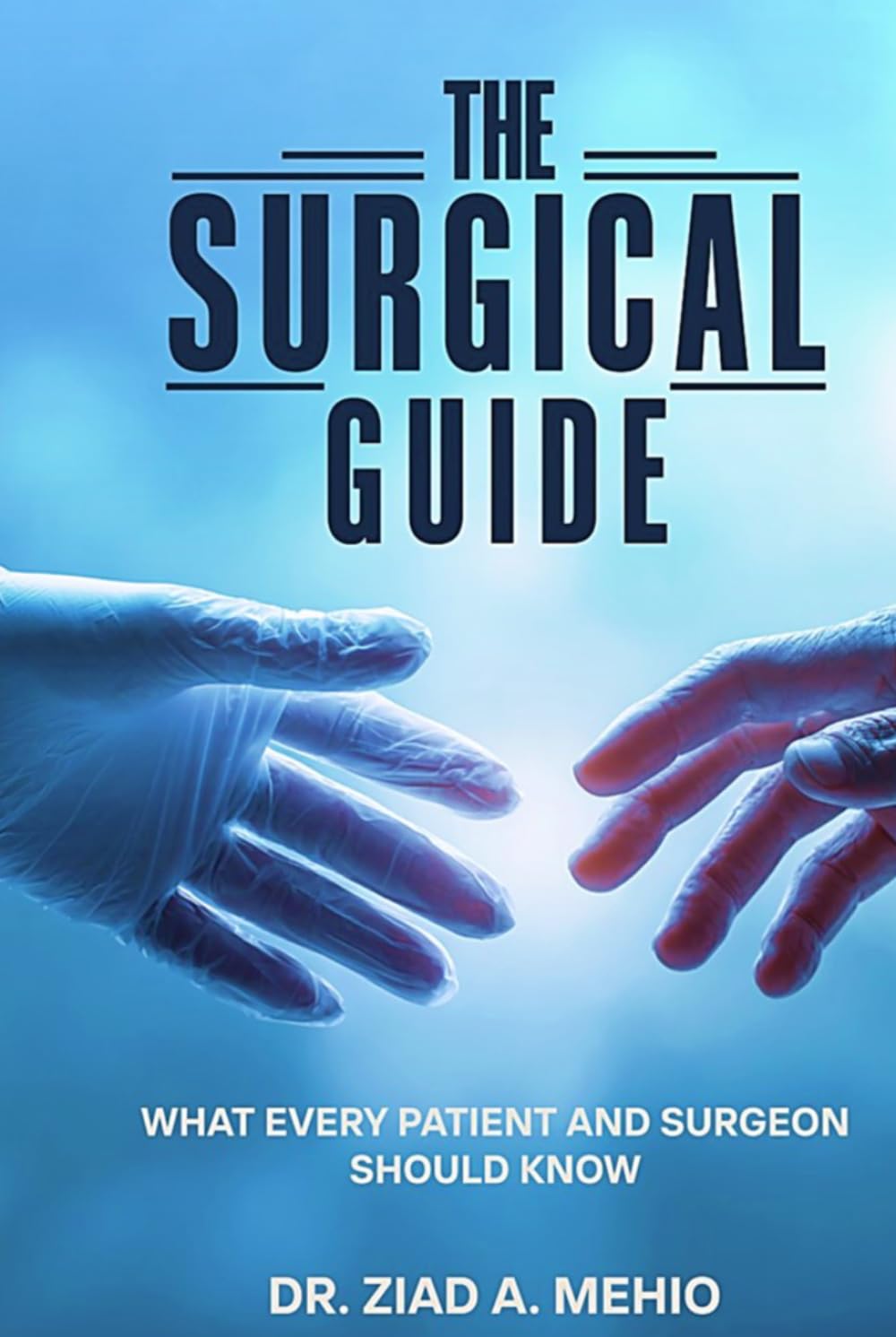 The Surgical Guide: What Every Patient and Surgeon Should Know