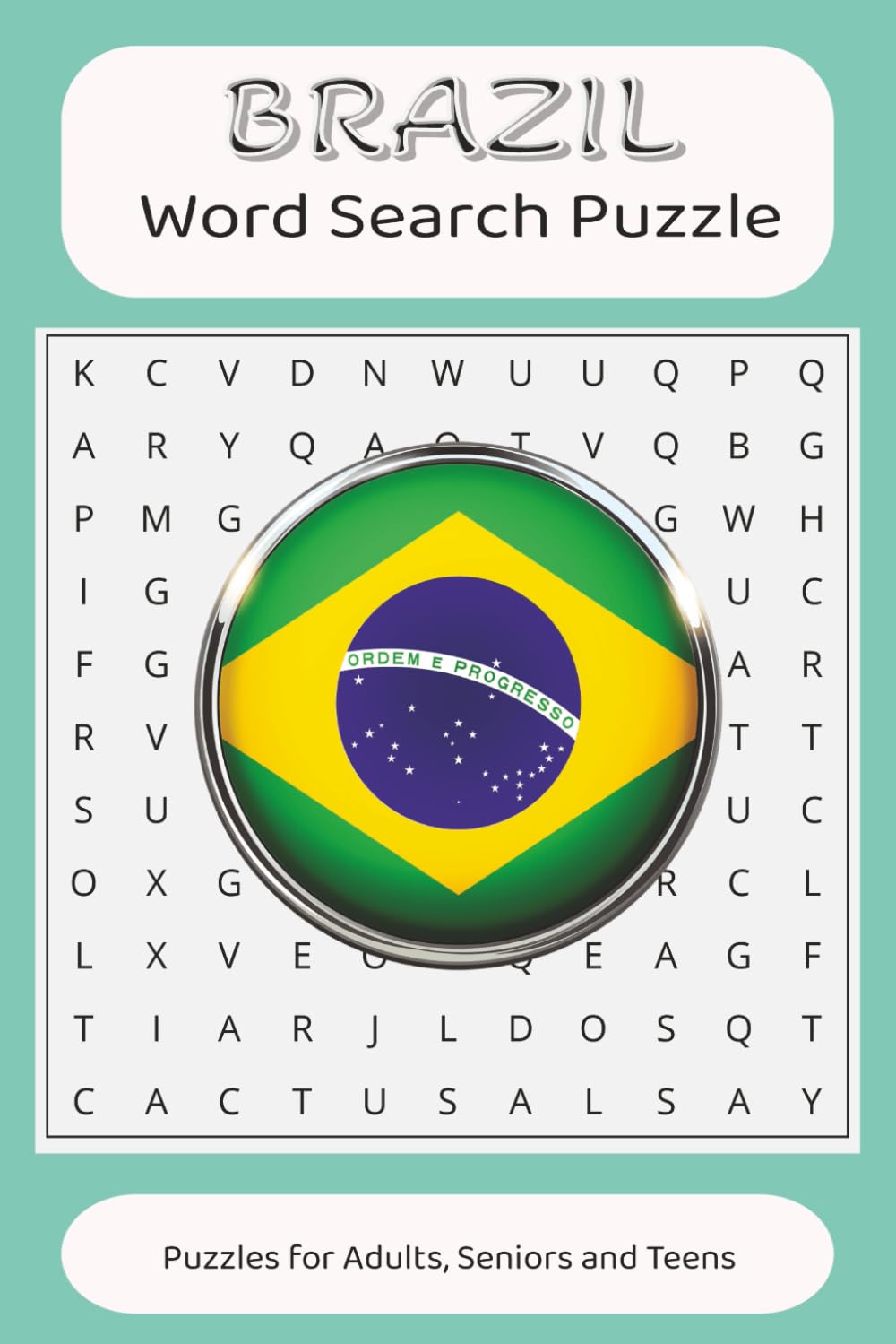 Brazil Word Search: Word searches for easy read print about Brazil, Brazilian Culture and more/ 6X9 inches, 110 pages/ 50+ puzzles...Perfect gift for vacations, holidays and free time.