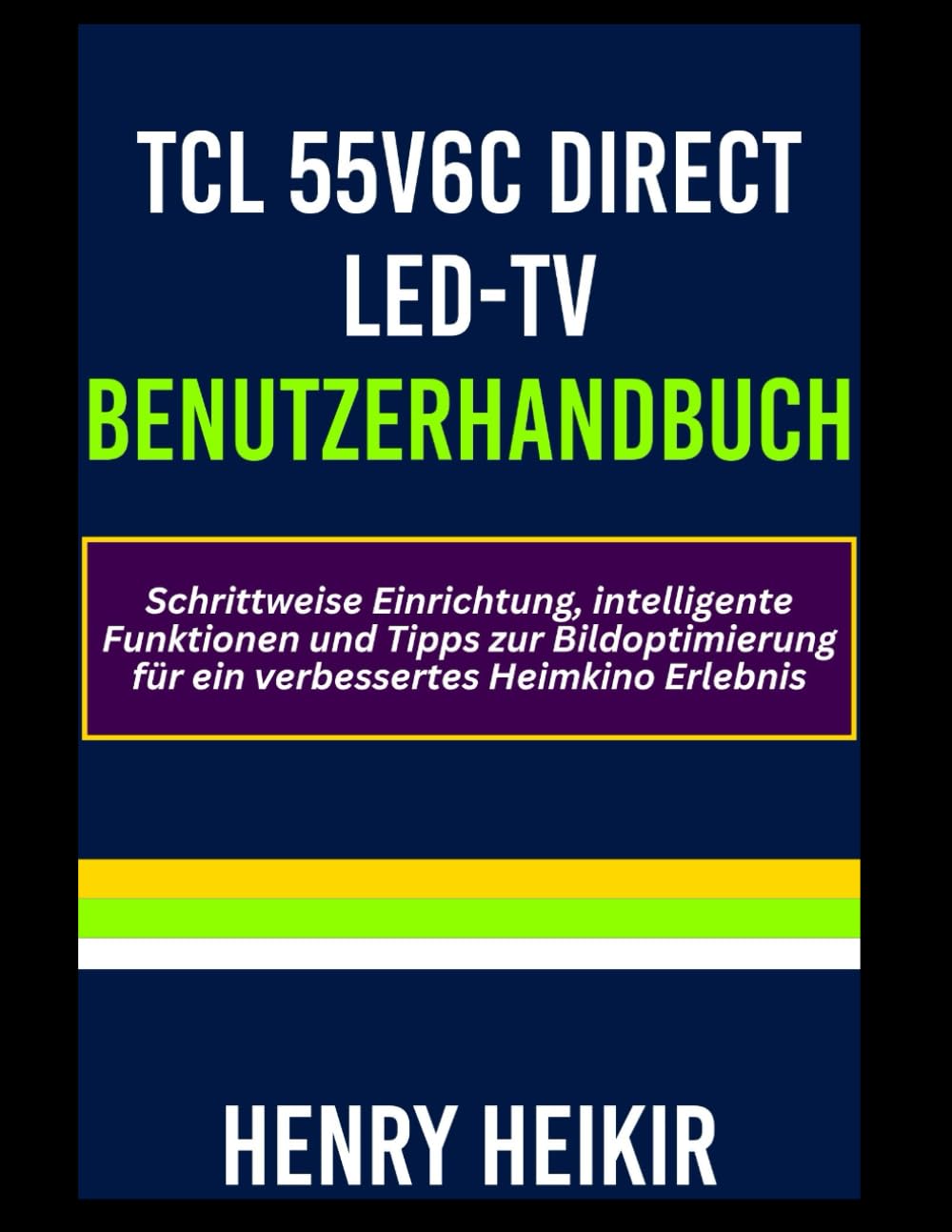 TCL 55V6C Direct LED-TV Benutzerhandbuch: Schrittweise Einrichtung, intelligente Funktionen und Tipps zur Bildoptimierung für ein verbessertes Heimkino Erlebnis