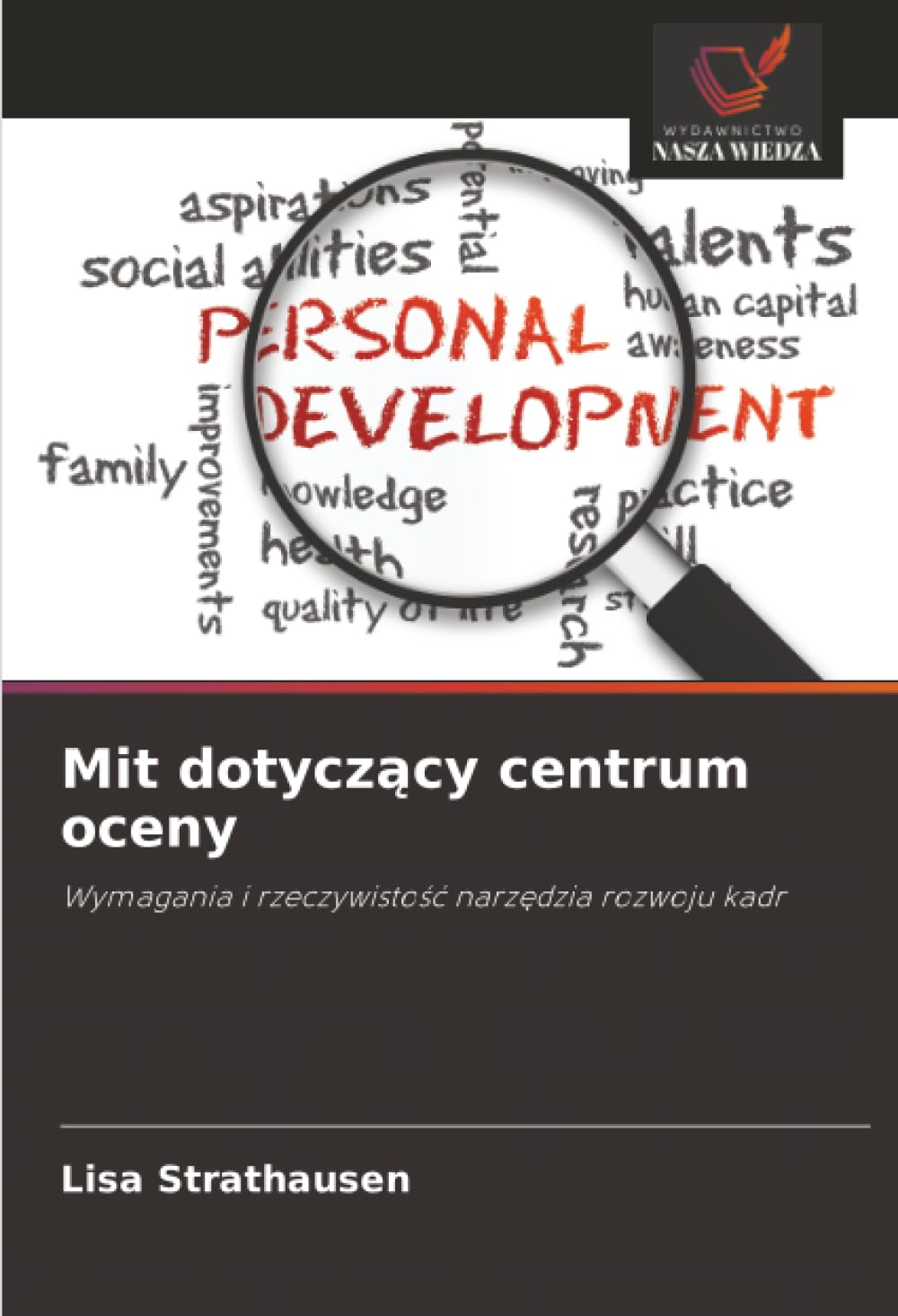 Mit dotyczący centrum oceny: Wymagania i rzeczywisto¿¿ narz¿dzia rozwoju kadr