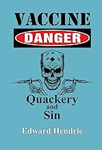 Vaccine Danger: Quackery and Sin