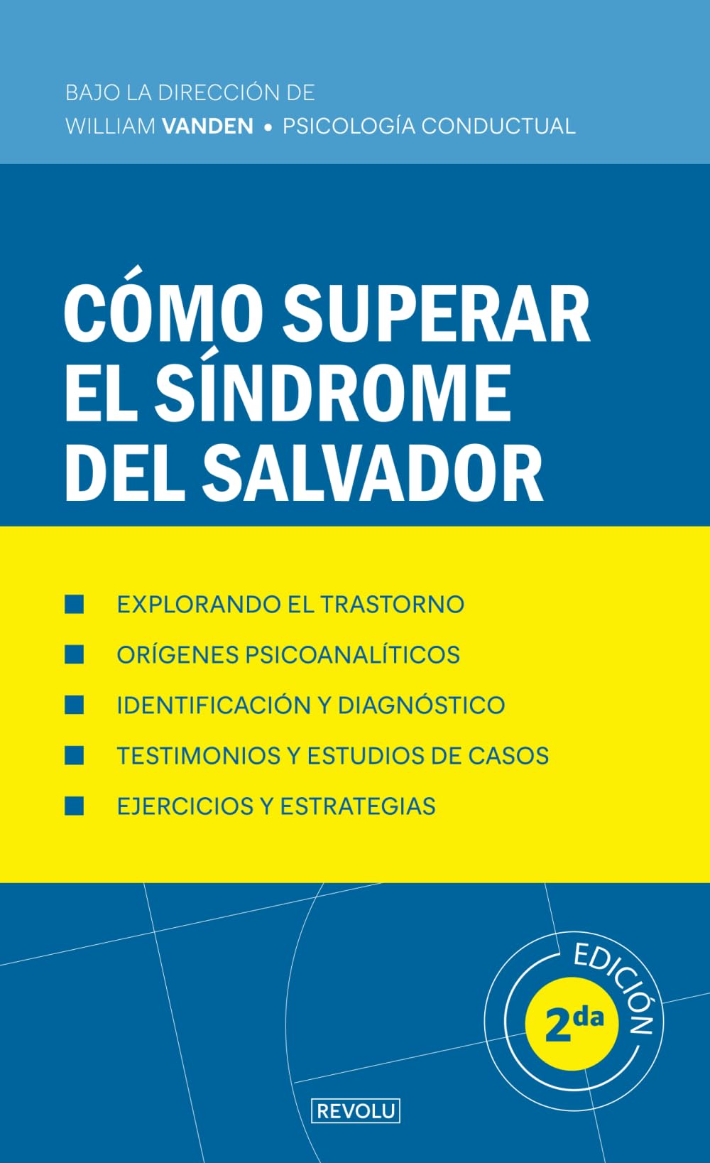 Cómo superar el síndrome del salvador (Comprender y Manejar los Trastornos del Comportamiento)