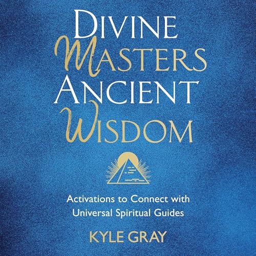 Divine Masters, Ancient Wisdom by Kyle Gray episode artwork