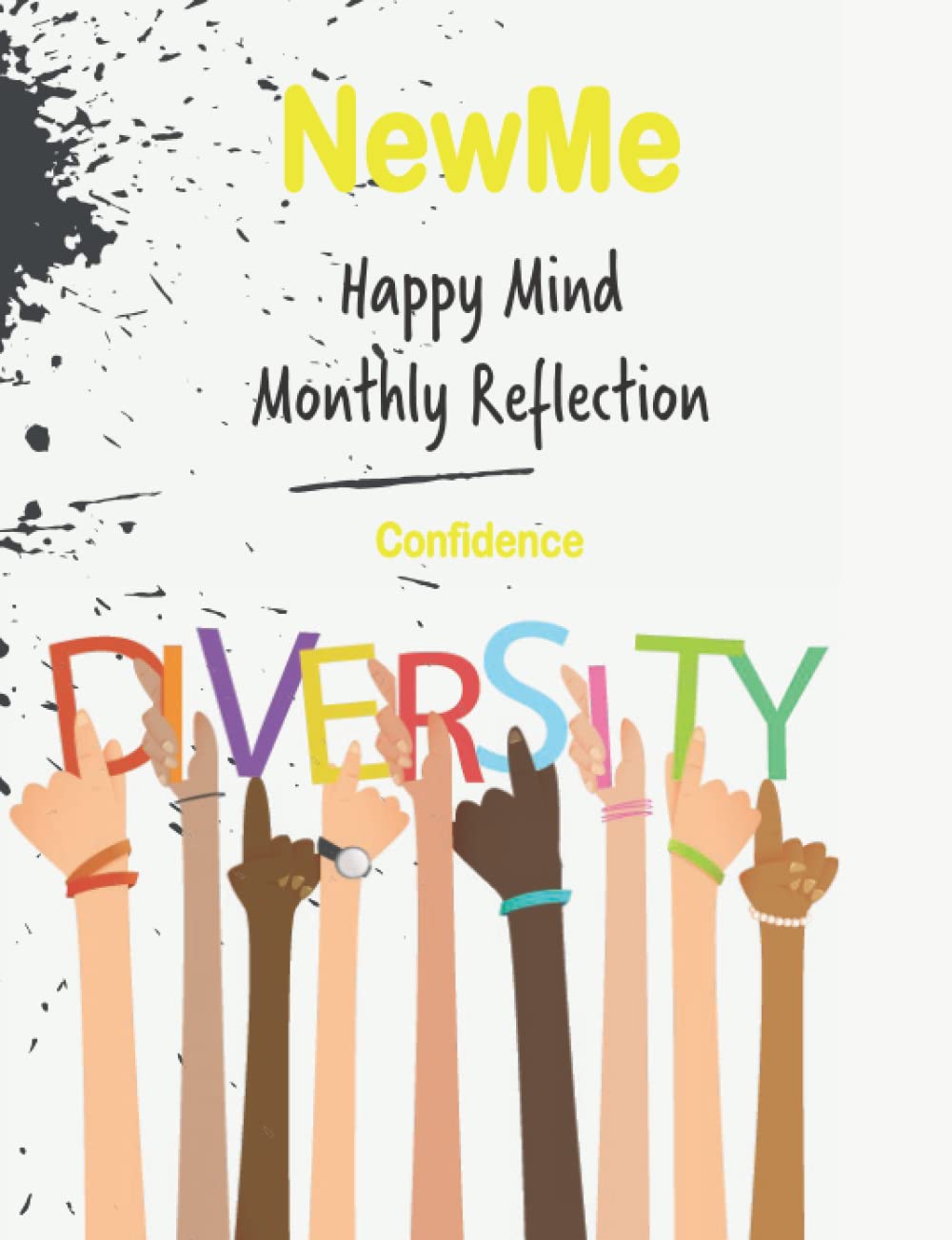 NewMe: Happy Mind Monthly Reflection: Confidence