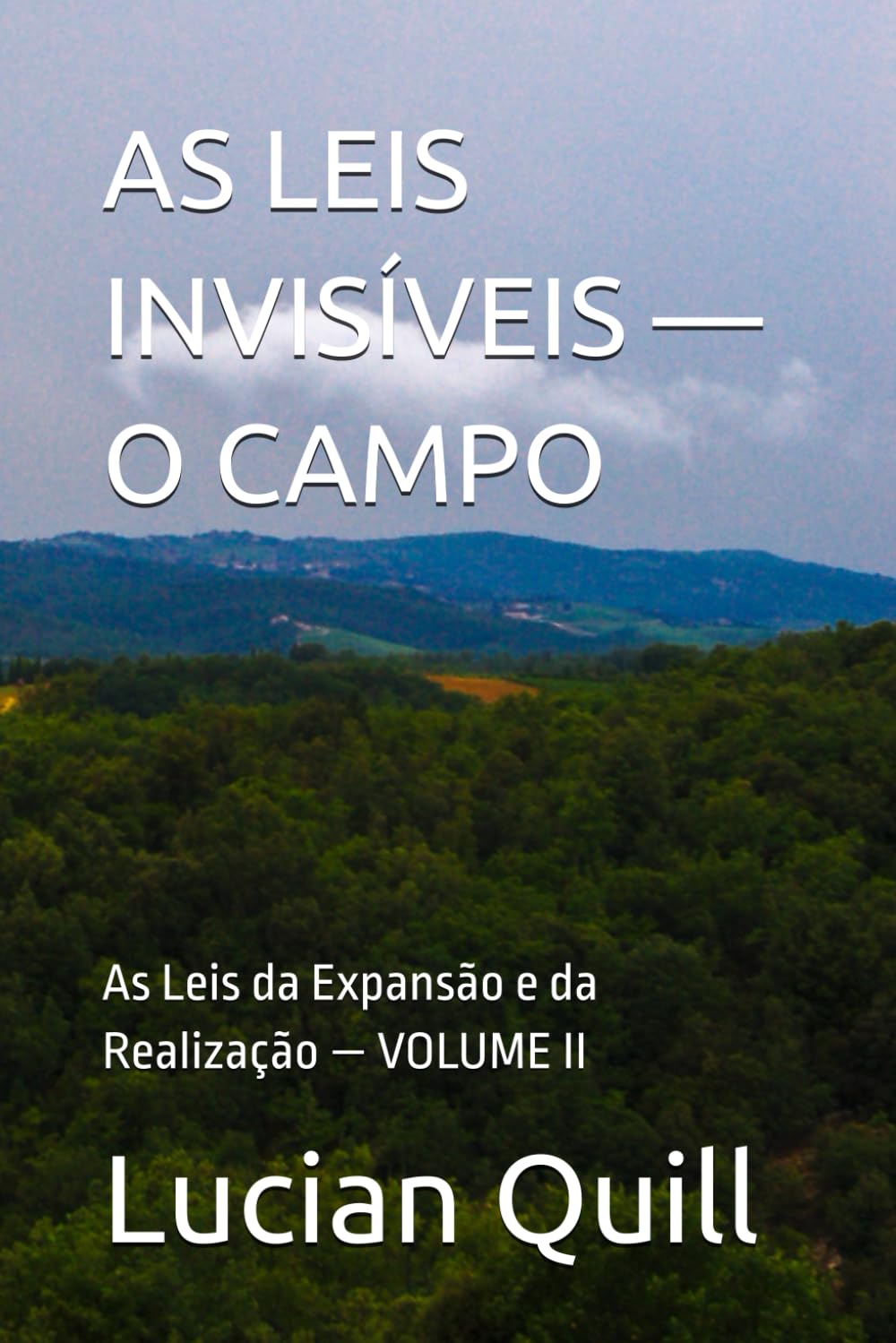 AS LEIS INVISÍVEIS: As Leis da Expansão e da Realização: 2
