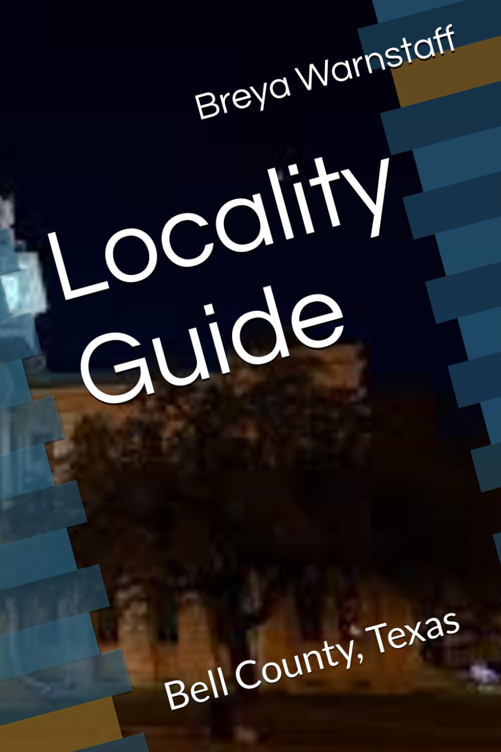 Locality Guide: Bell County, Texas