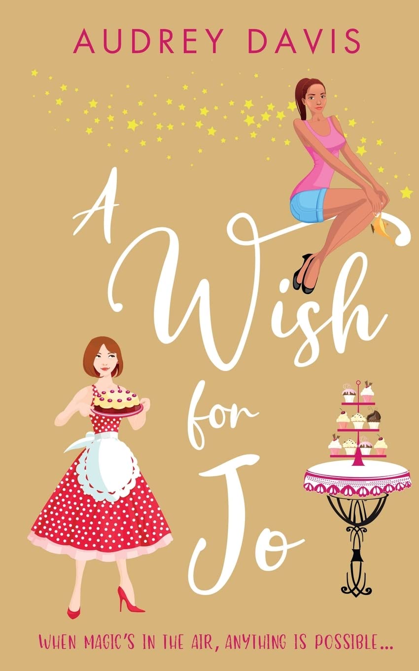 A Wish For Jo: A fabulous, feel-good romantic comedy with a hint of magic!: BOOK2 (Cranley Wishes)