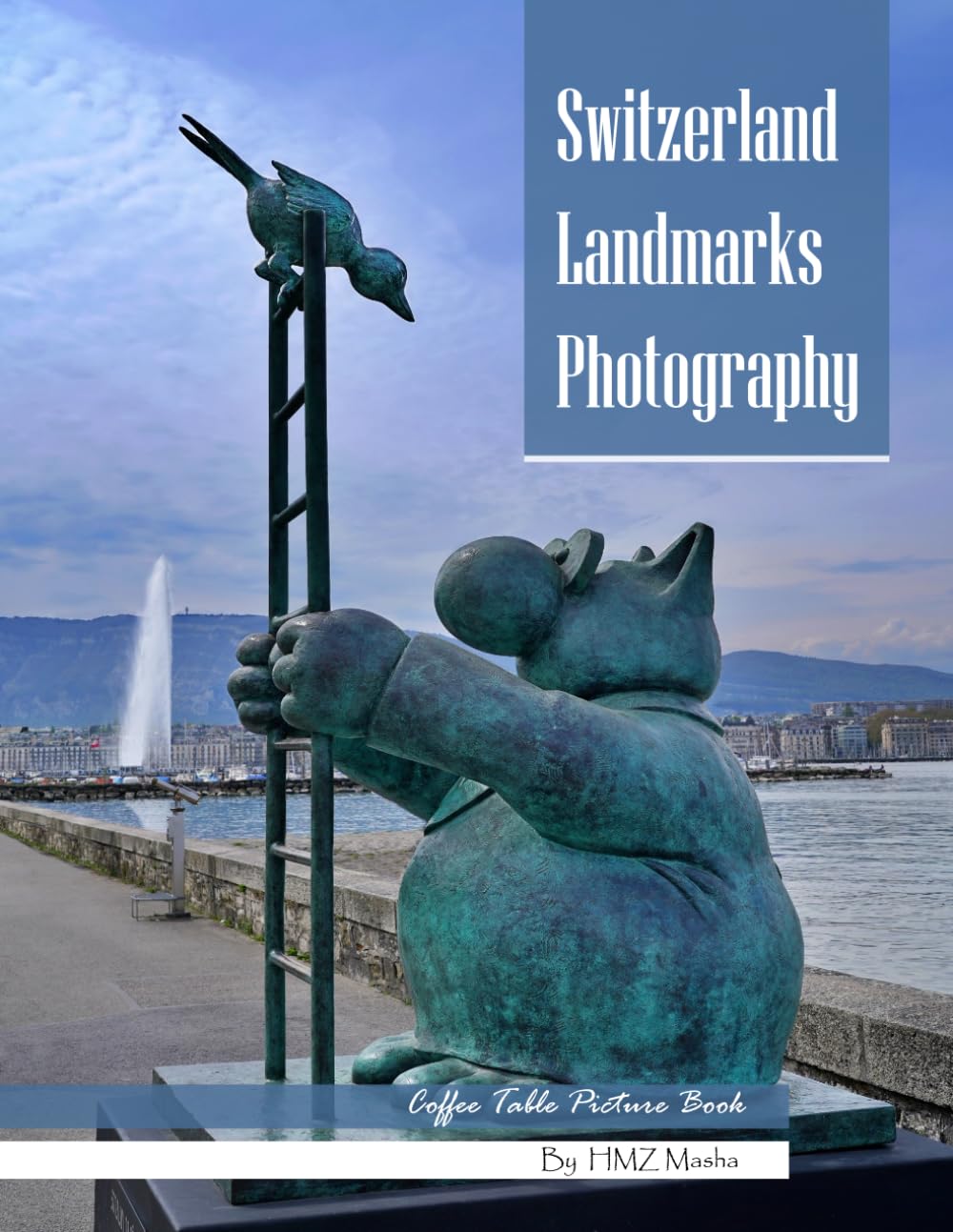 Switzerland Landmarks Photography: A Visual Journey Through Alpine Peaks, Historic Castles & Lakeside Towns – From the Matterhorn to Lake Geneva – ... Photos (Travel Coffee Table Books)