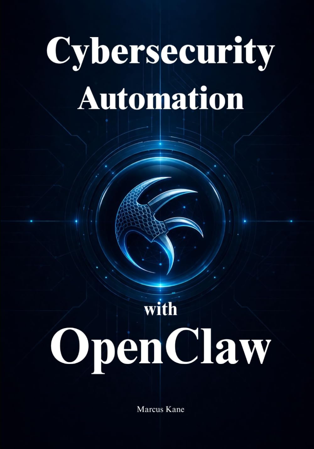 OpenClaw for Cybersecurity Automation: Master AI-Driven Threat Hunting and Incident Response without Compromising Your Network