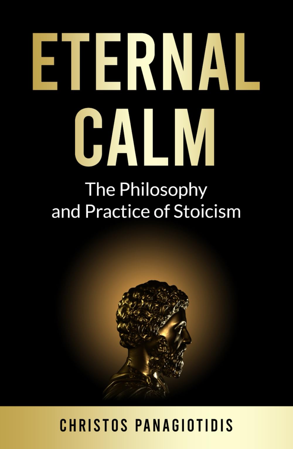 Eternal Calm: The Philosophy and Practice of Stoicism: A Complete Guide to Stoic Principles, Practices, and Living a Life of Resilience and Purpose ... – A timeless collection of Stoic wisdom)