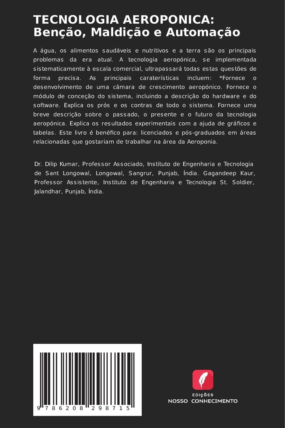 TECNOLOGIA AEROPONICA: Benção, Maldição e Automação