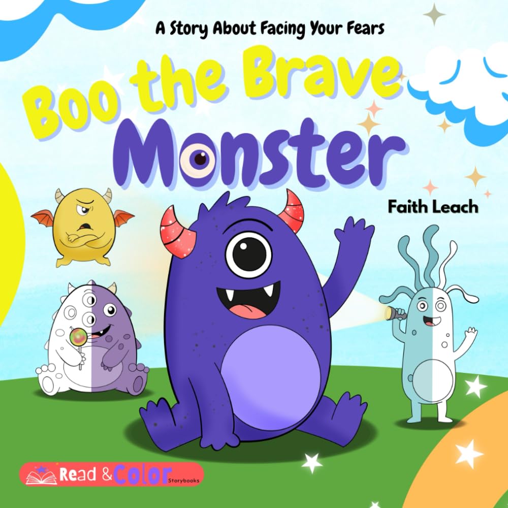 Boo the Brave Monster: A Read & Color Storybook About Facing Fears | Interactive Adventure with Hidden Coloring Surprises
