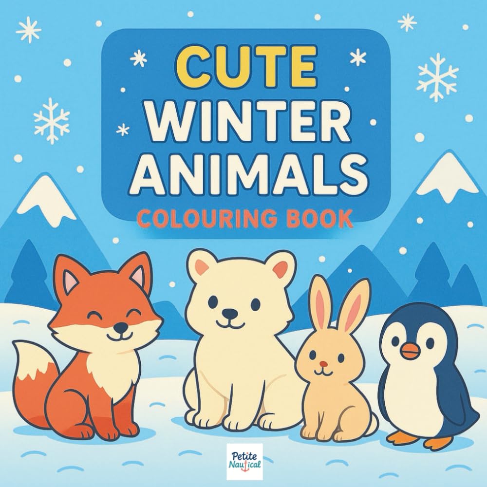 Cute Winter Animals Colouring Book: Adorable Arctic & Snowy Animal Friends for Kids to Colour