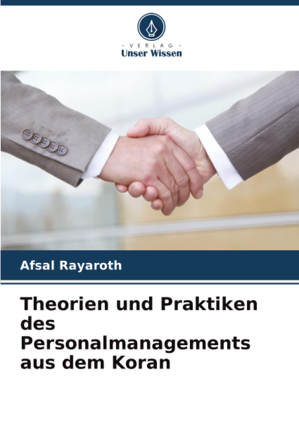 Theorien und Praktiken des Personalmanagements aus dem Koran