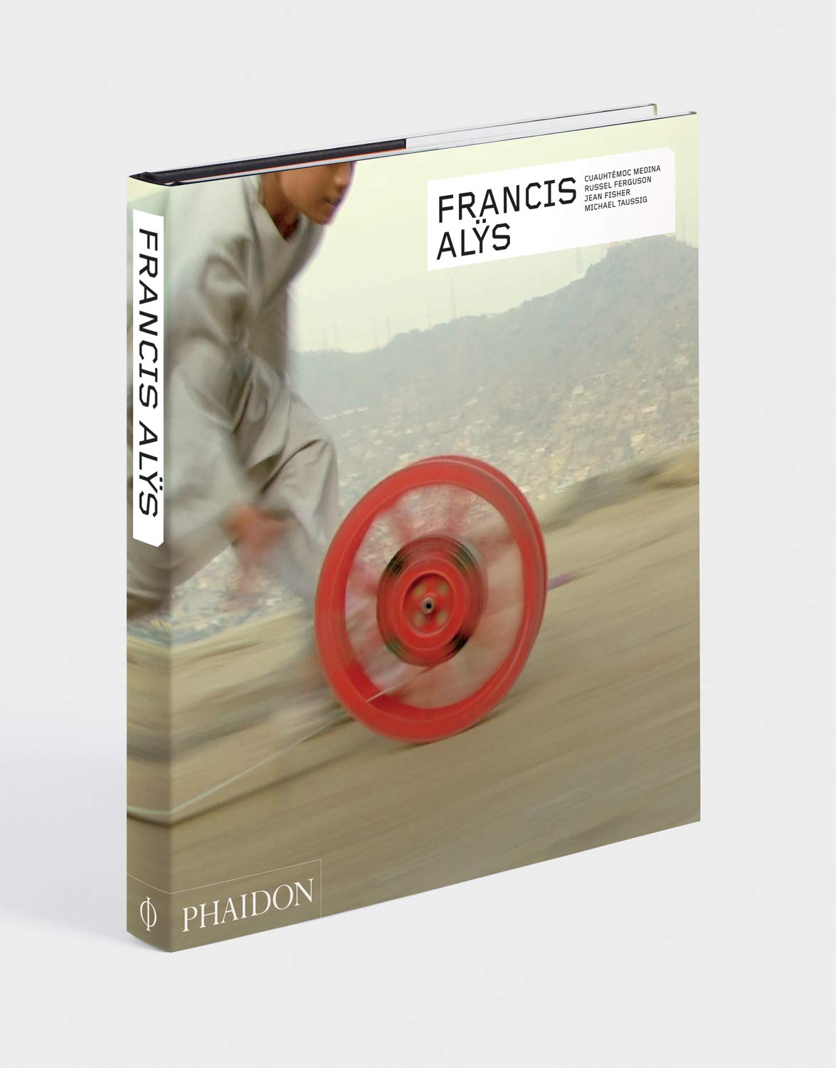 Francis Alys - revised and expanded edition (ART)