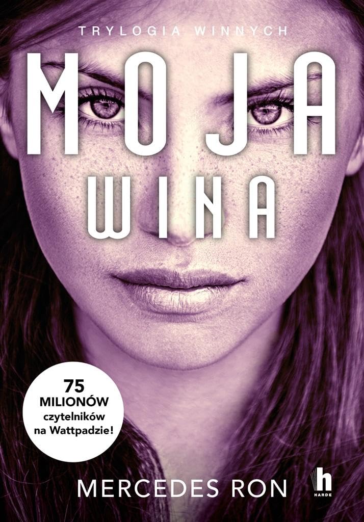 Moja wina: Trylogia Winnych