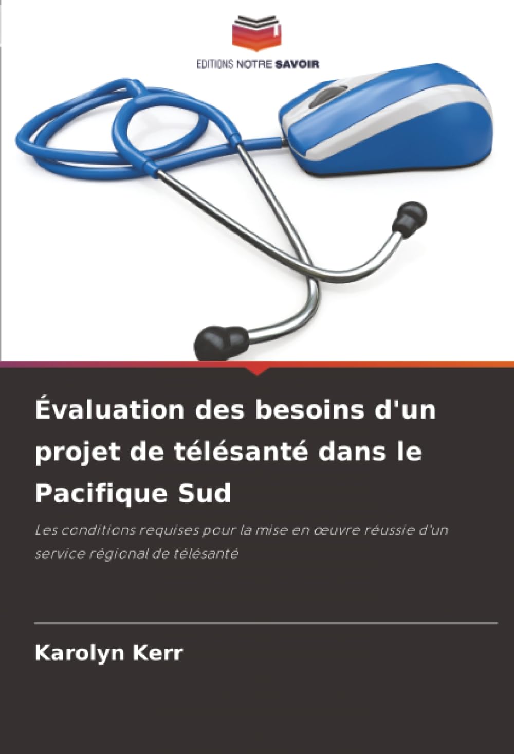Évaluation des besoins d'un projet de télésanté dans le Pacifique Sud: Les conditions requises pour la mise en œuvre réussie d'un service régional de télésanté