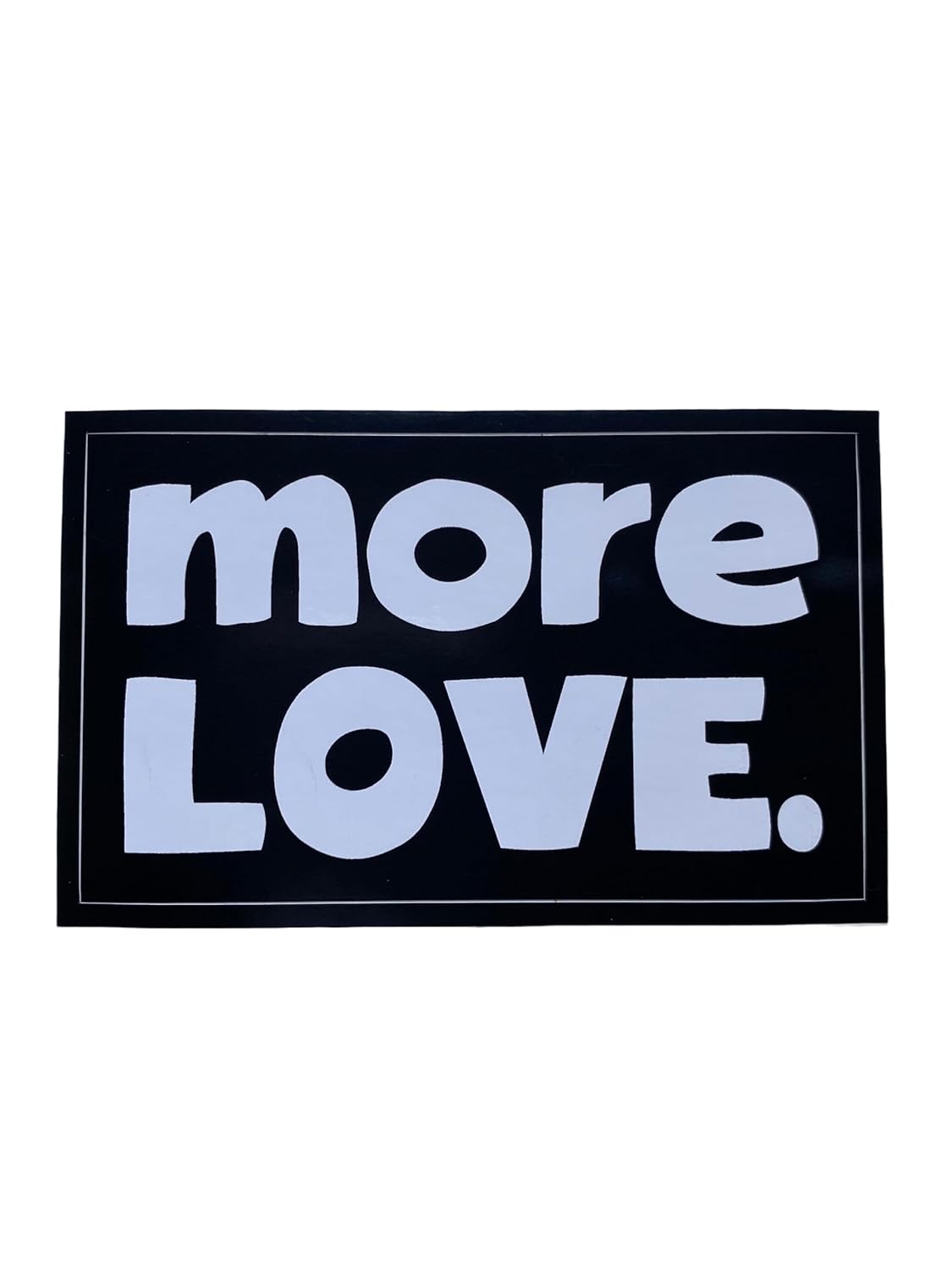 more LOVE. bumper sticker vinyl weather bumper sticker or