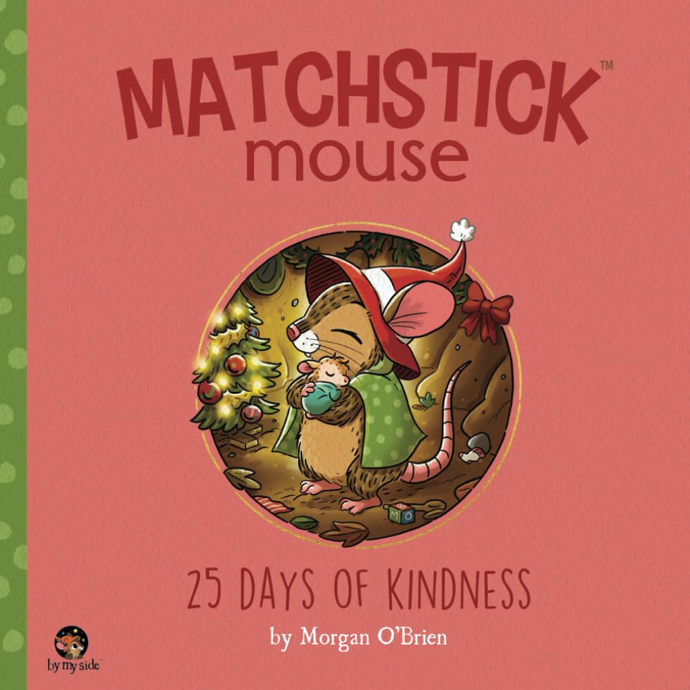Matchstick Mouse: 25 Days of Kindness