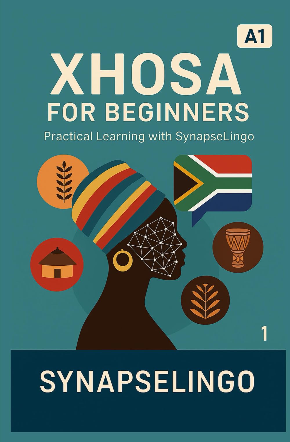 Xhosa for Beginners: Practical Learning with SynapseLingo (Learn Xhosa)