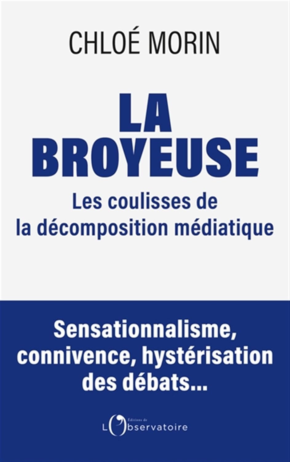 La Broyeuse: Chronique d'une décomposition médiatique annoncée - Chloé Morin (2025)