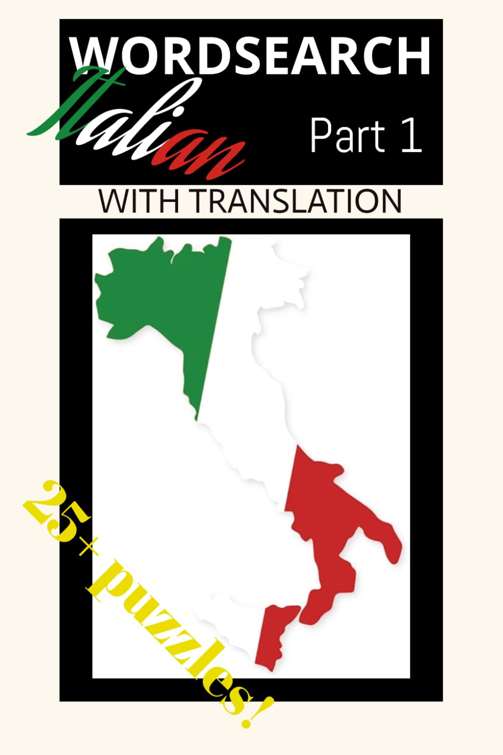 Italian Wordsearch Puzzle Book: Italian Wordsearch Puzzle Book | 25+ puzzles | 6x9 Inches | Solution Included | Translation Included