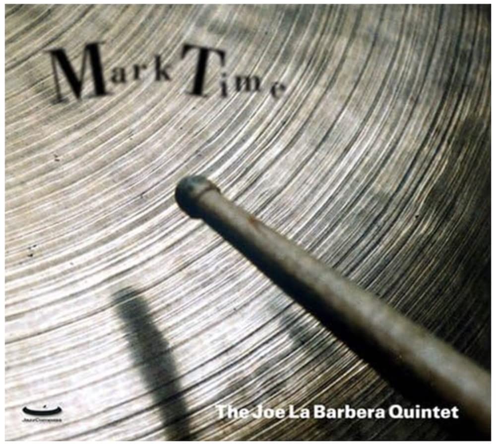 Mark Time [Audio CD] LA BARBERA,JOE