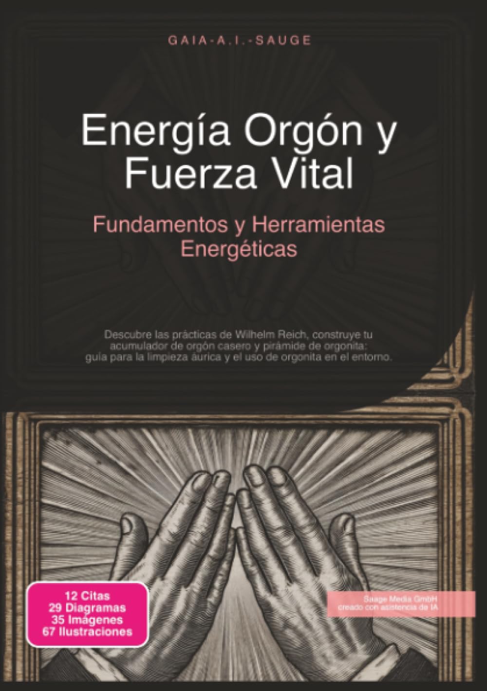 Energía Orgón y Fuerza Vital: Fundamentos y Herramientas Energéticas (Trabajo energético)