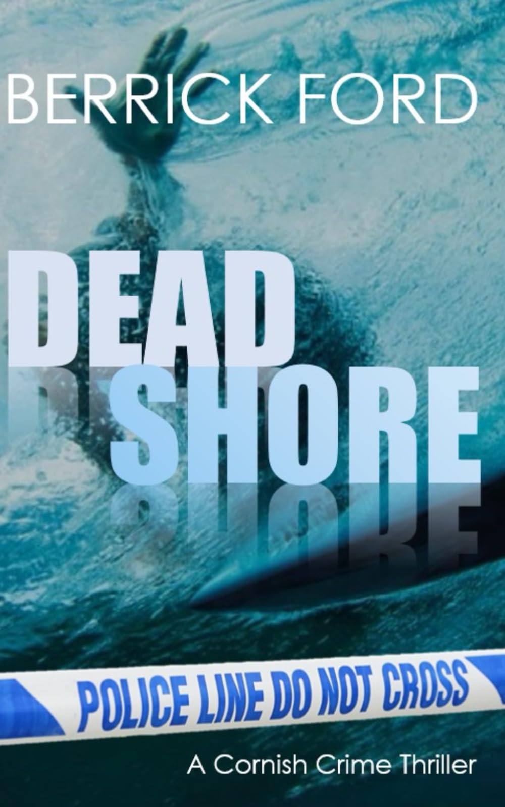 Dead Shore: A Cornish Crime Thriller: Cornish Crime - Rego & Poldhu: 4