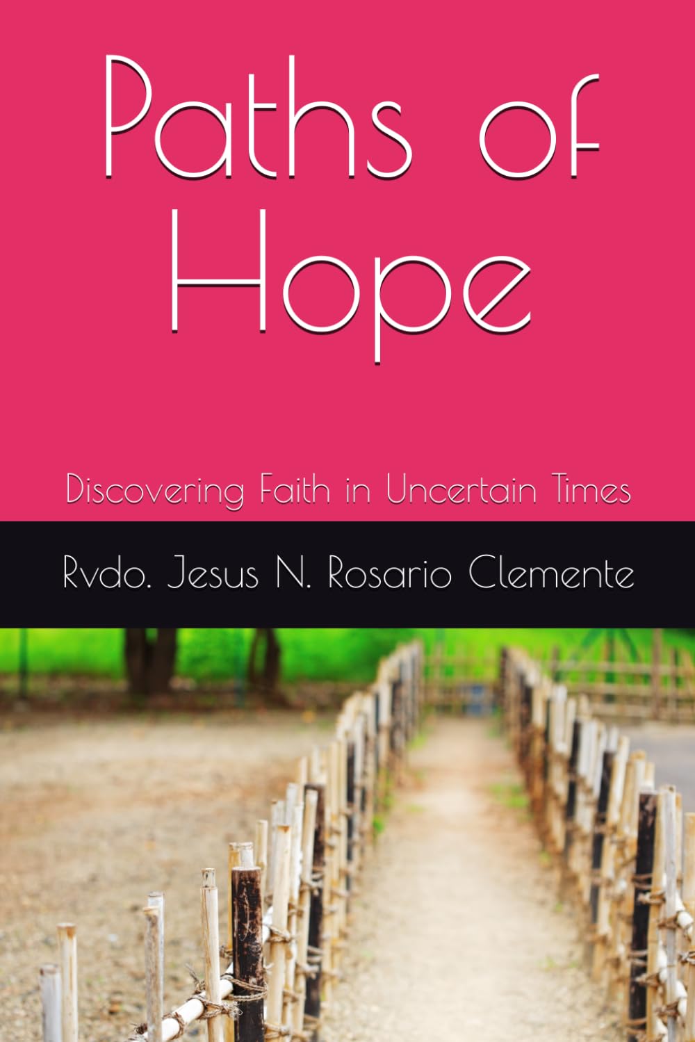Paths of Hope: Discovering Faith in Uncertain Times