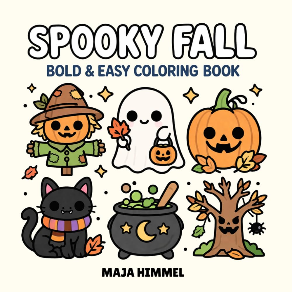 Spooky Fall: A Bold & Easy Halloween Coloring Book for Kids & Adults: 40 Cute & Simple Halloween Designs for Relaxation and Stress Relief (Spooky Halloween World)