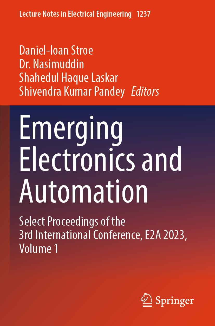 Emerging Electronics and Automation: Select Proceedings of the 3rd International Conference, E2A 2023, Volume 1: 1237