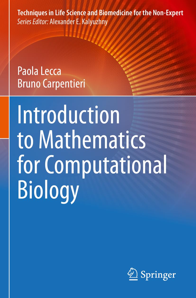 Introduction to Mathematics for Computational Biology (Techniques in Life Science and Biomedicine for the Non-Expert)