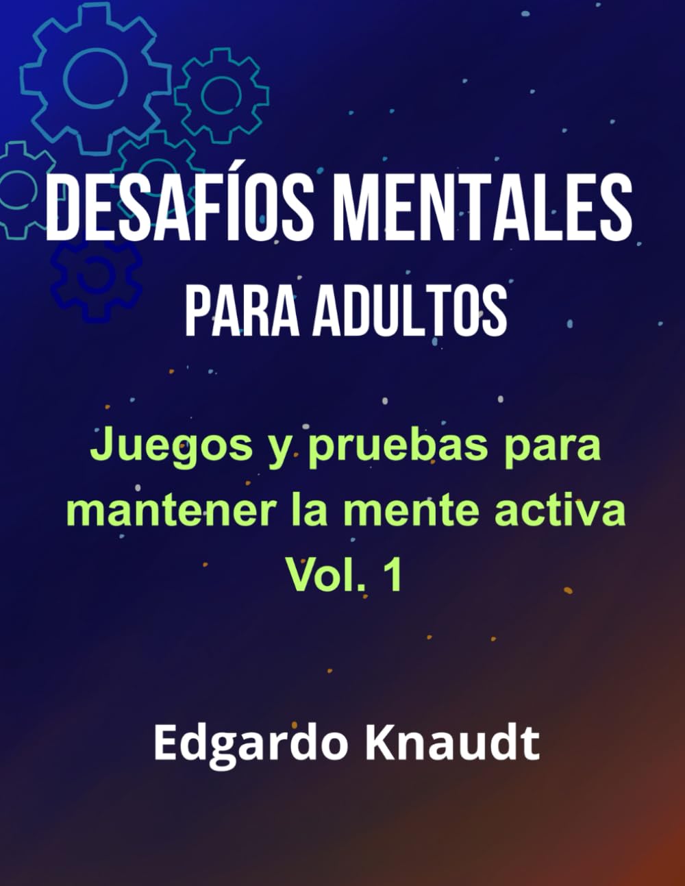 Desafíos Mentales para Adultos: Juegos y pruebas para mantener la mente activa
