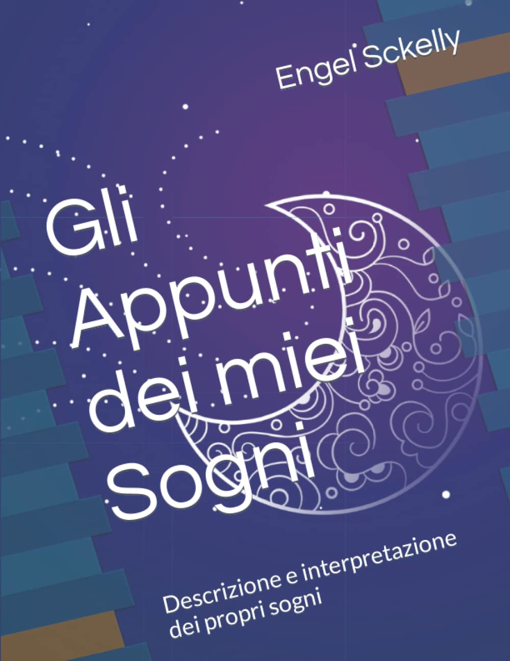 Gli Appunti dei miei Sogni: Descrizione e interpretazione dei propri sogni
